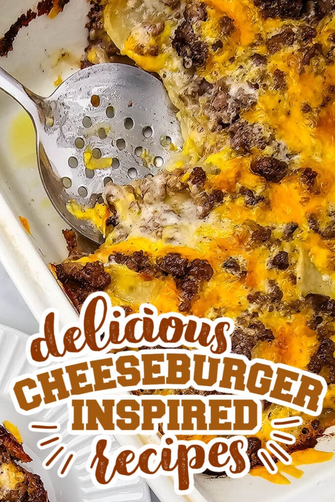 cheeseburger inspired recipes - Cheesy Hamburger Potato Casserole