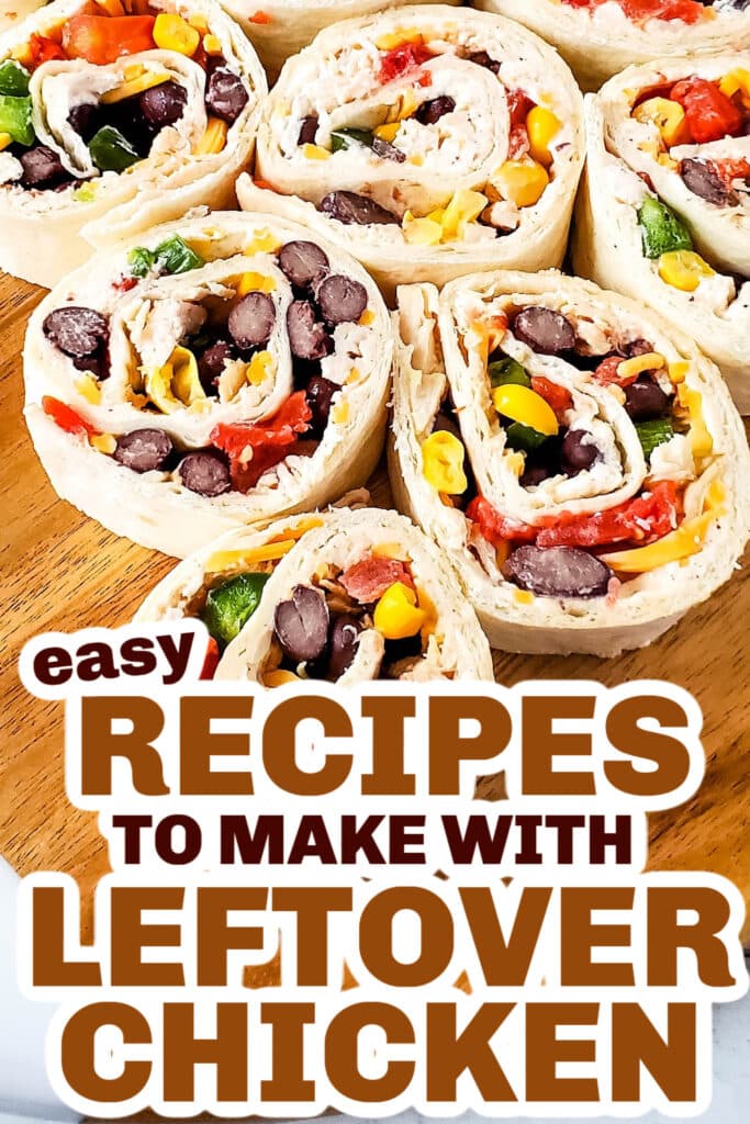 leftover chicken recipes - Southwest Chicken Pinwheels