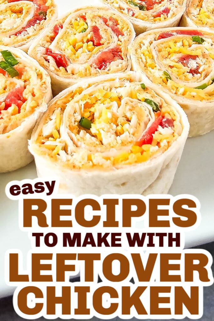 leftover chicken recipes - Tex-Mex Chicken Enchilada Pinwheels