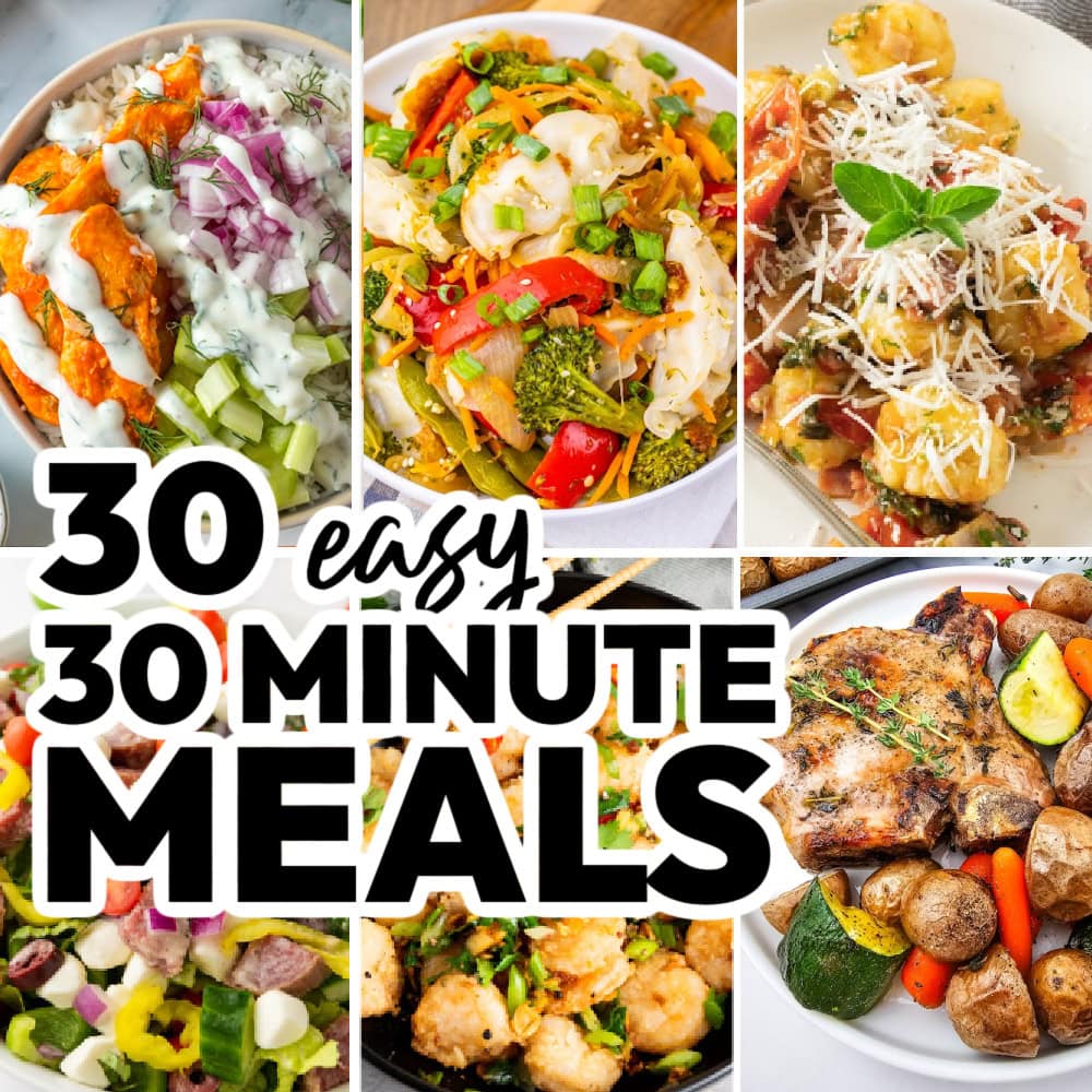 30 Easy 30 Minute Meals for Dinner