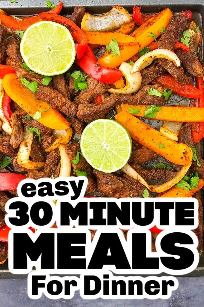 30 minute meals - Sheet Pan Steak Fajitas