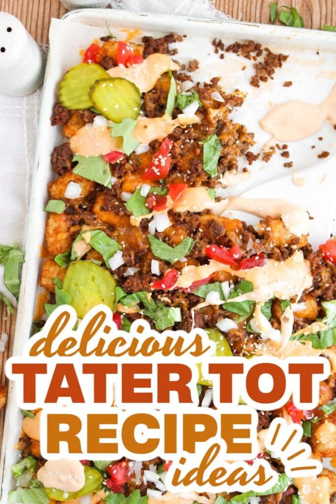Cheeseburger Loaded Tater Tots