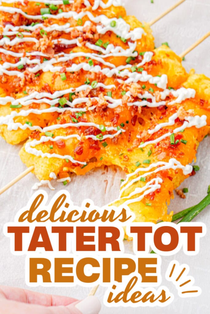 tater tot recipe ideas - Loaded Tater Tot Skewers