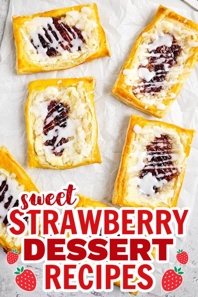 strawberry dessert recipes - Strawberry Danishes