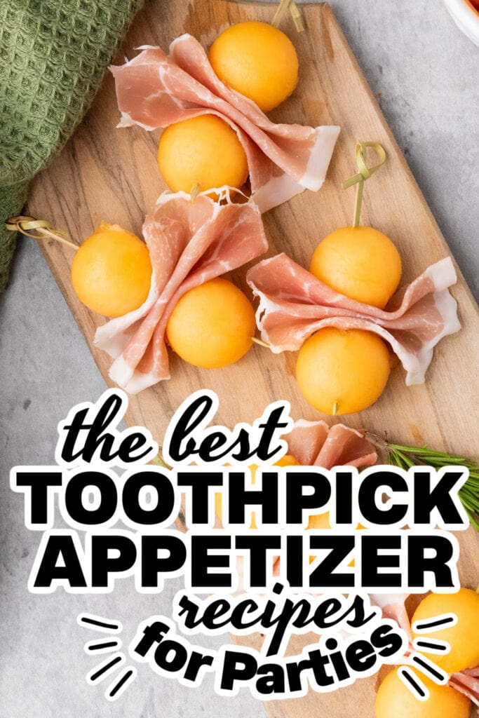 toothpick appetizers - Cantaloupe and Prosciutto Skewers