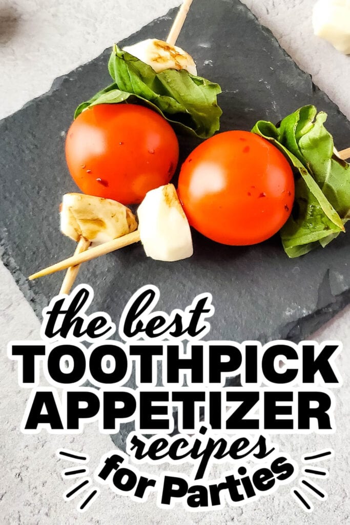 toothpick appetizers - Caprese Skewers
