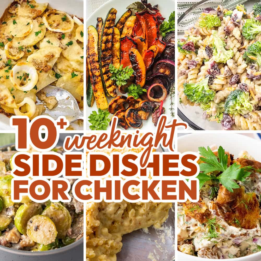 10+ Weeknight Side Dishes for Chicken Dinners