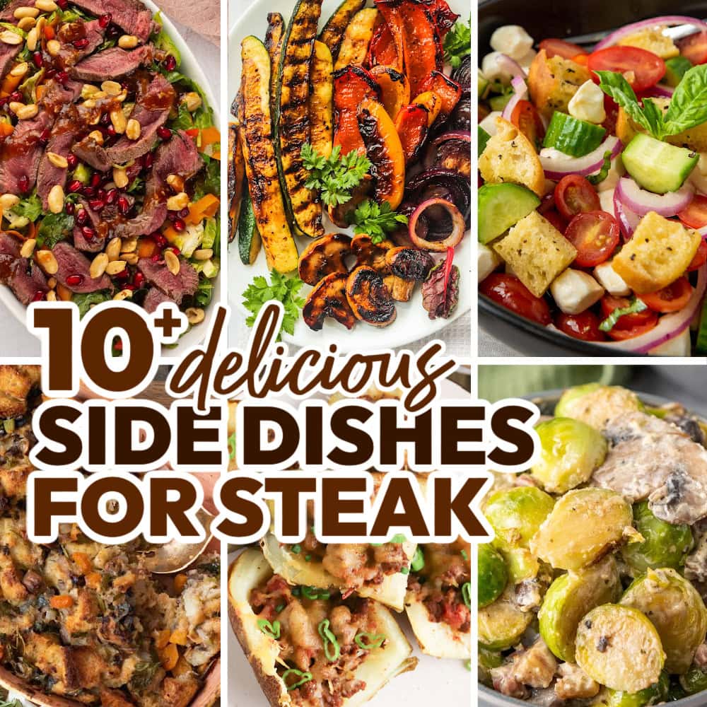 10+ Easy Side Dishes for Steak