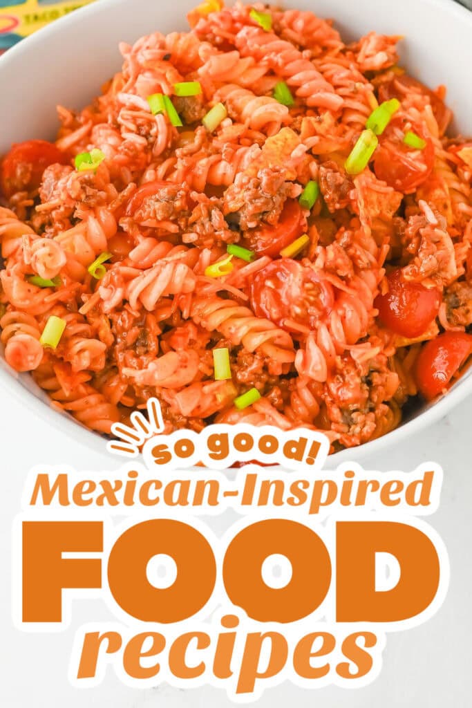 mexican-inspired food recipes - Cheesy Taco Pasta Salad