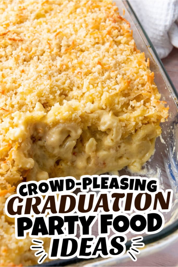 graduation party food - Creamy Baked Mac and Cheese