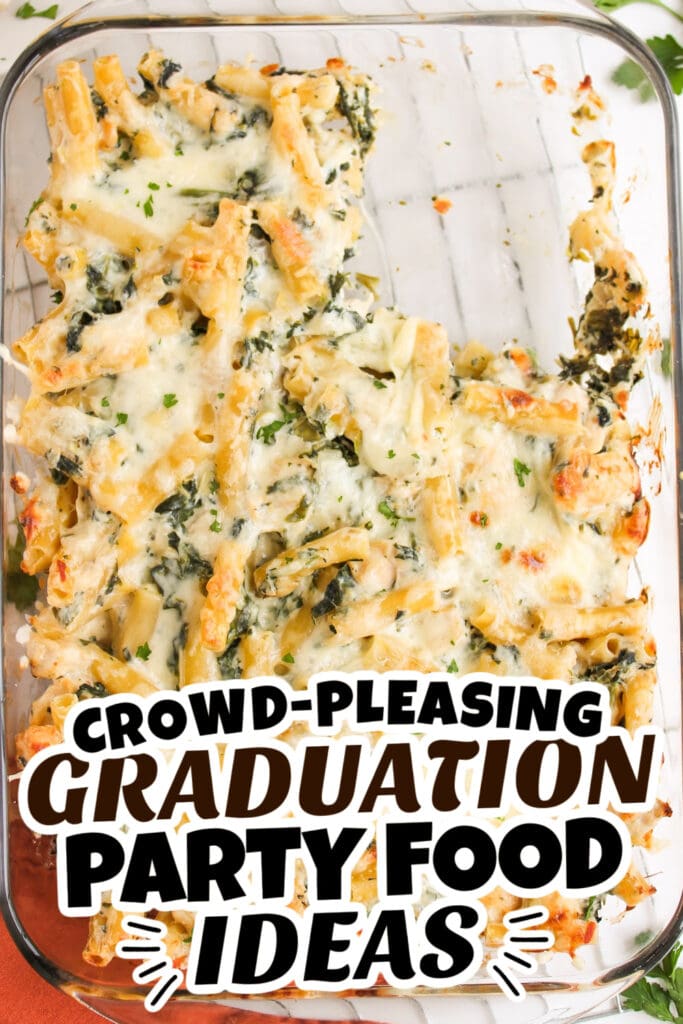 graduation party food - Creamy Spinach Artichoke Chicken Pasta Casserole