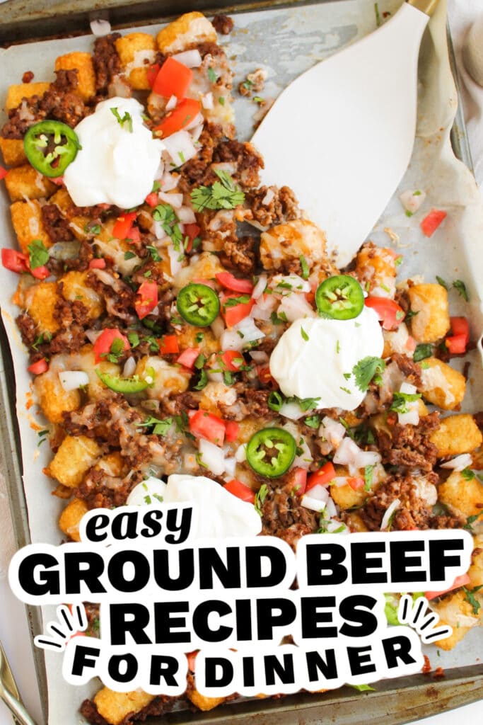 ground beef recipes - Sheet Pan Beef Tater Tot Nachos