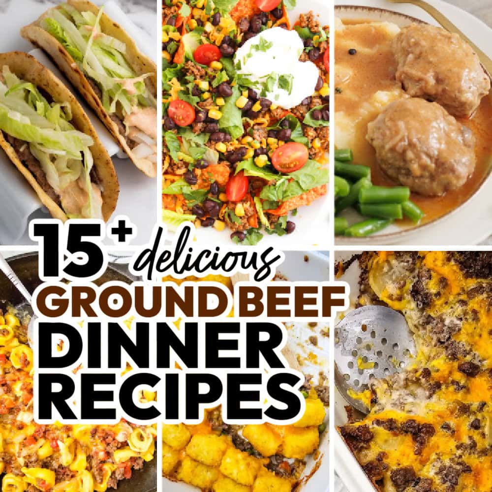 15+ Ground Beef Recipes for Dinner