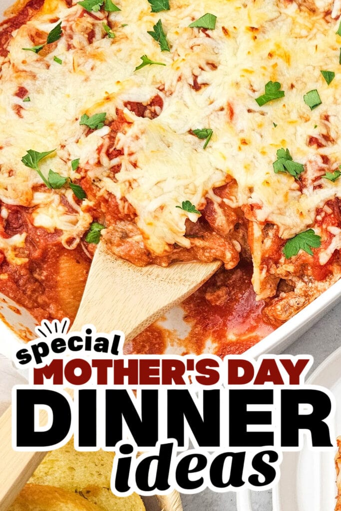 mother's day dinner ideas - Cheesy Italian Stuffed Shells Casserole