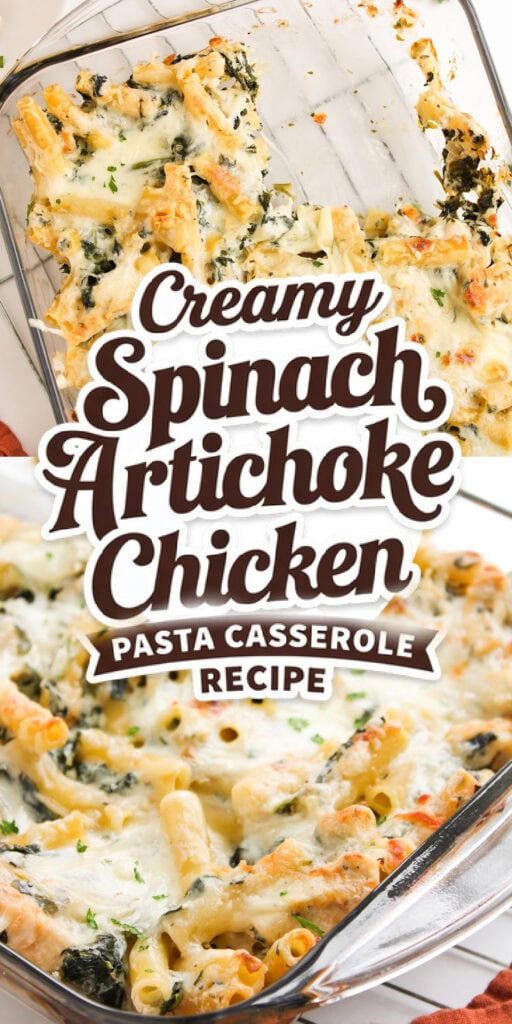 spinach artichoke chicken pasta casserole