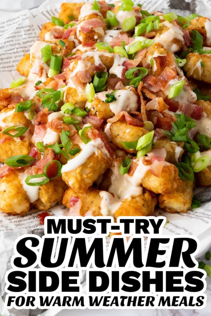summer side dishes - Cheesy Bacon Loaded Tater Tots
