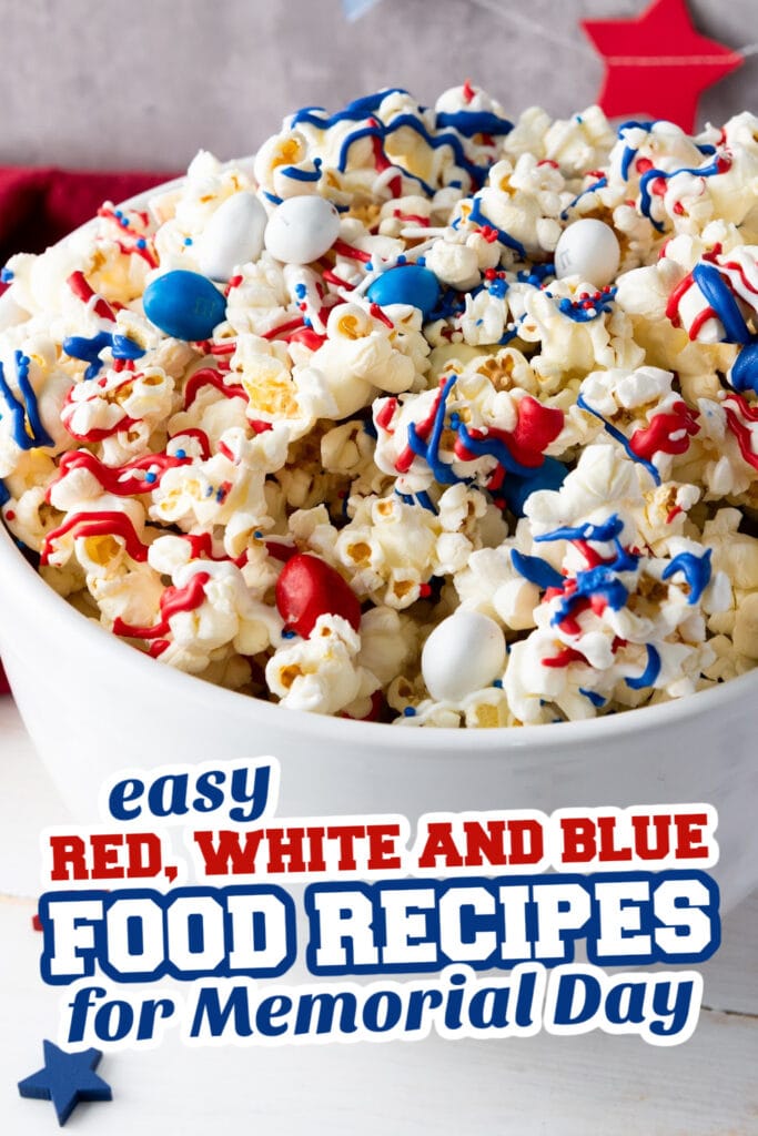 red, white and blue recipes for memorial day - Patriotic Popcorn