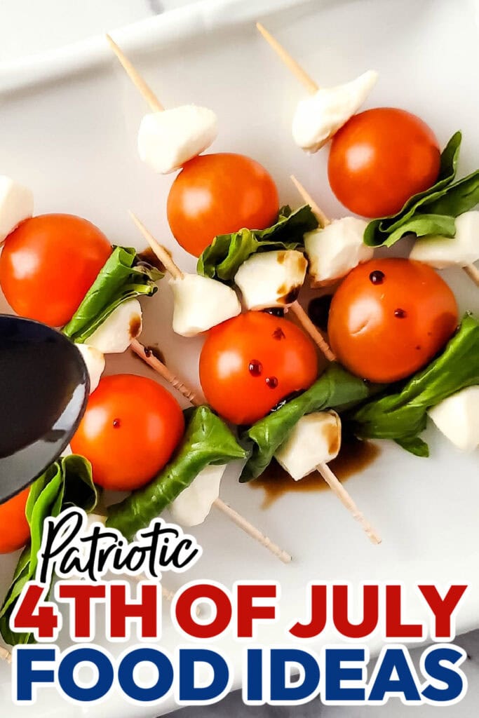 4th of July Food Ideas-Luxurious Caprese Skewers