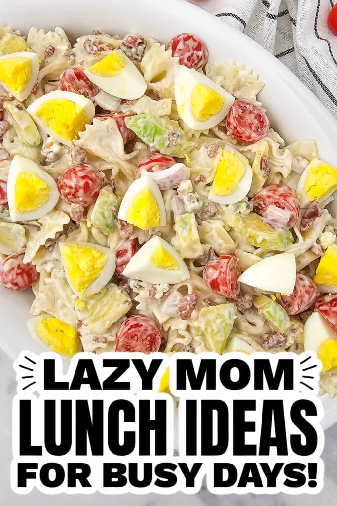 Lazy Mom Lunch Ideas - Cobb Pasta Salad