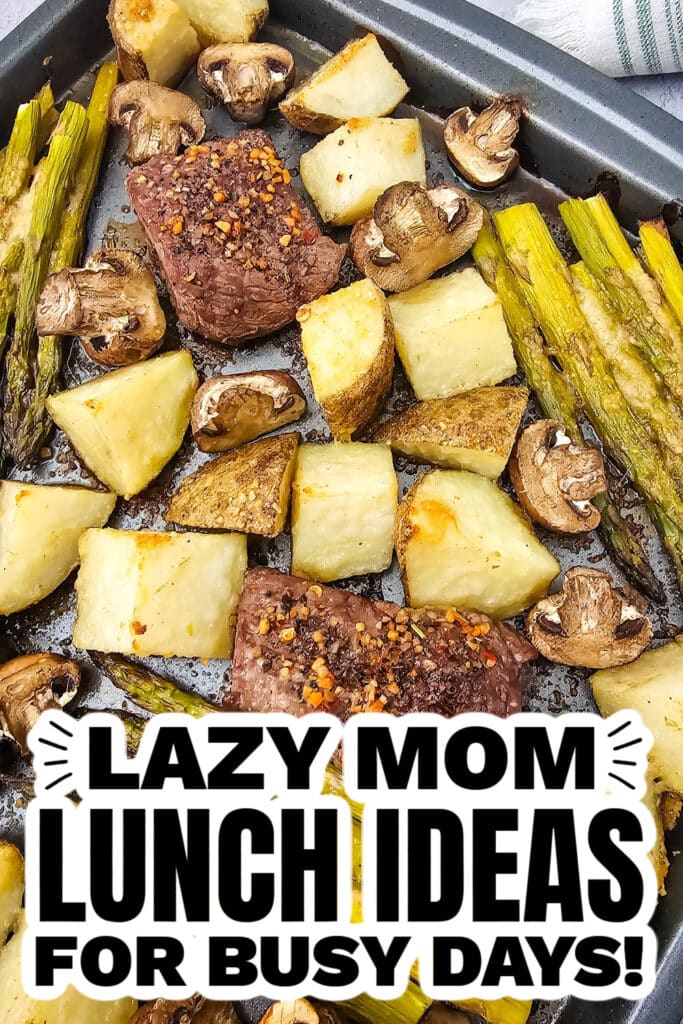 Lazy Mom Lunch Ideas - Sheet Pan Steak and Vegetables