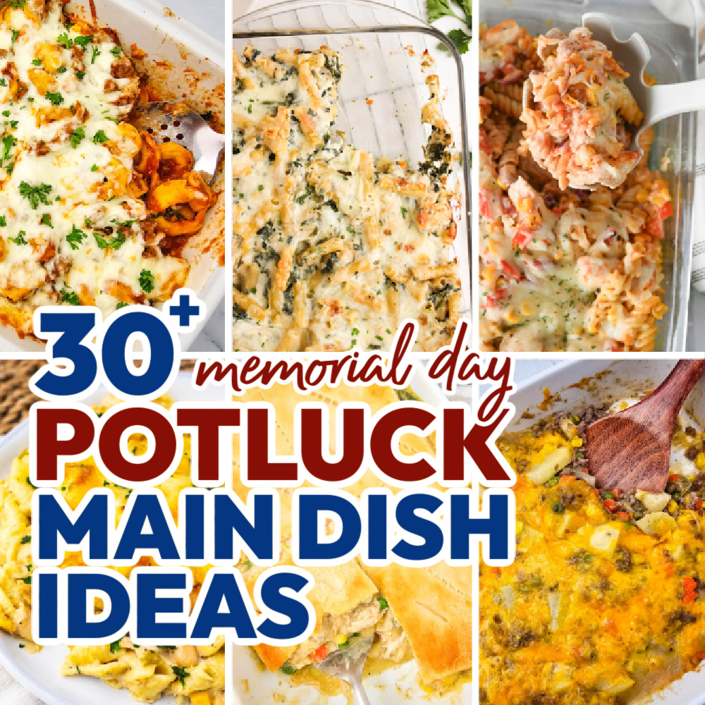 30+ Best Memorial Day Potluck Main Dish Recipes