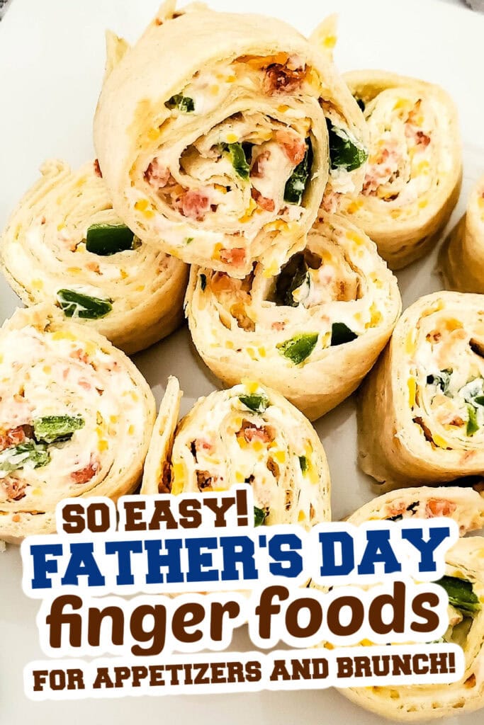 Father's Day Finger Foods -Jalapeno Popper Pinwheels