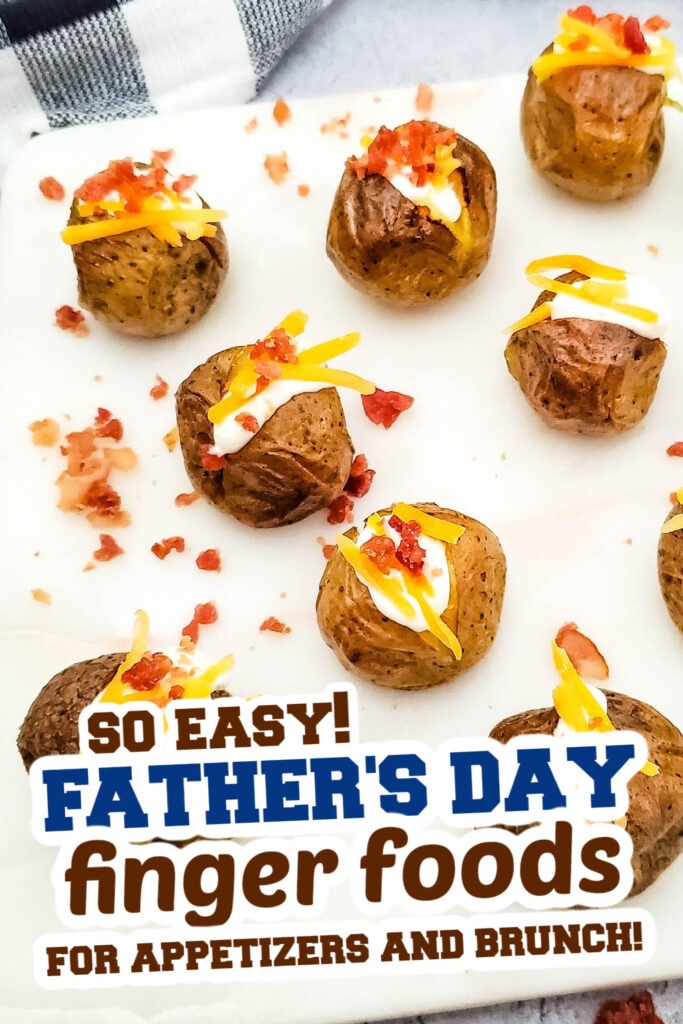 Father's Day Finger Foods -Loaded Mini Baked Potato Bites