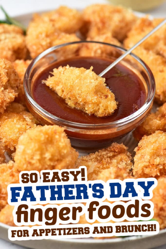 Father's Day Finger Foods -Popcorn Chicken Bites