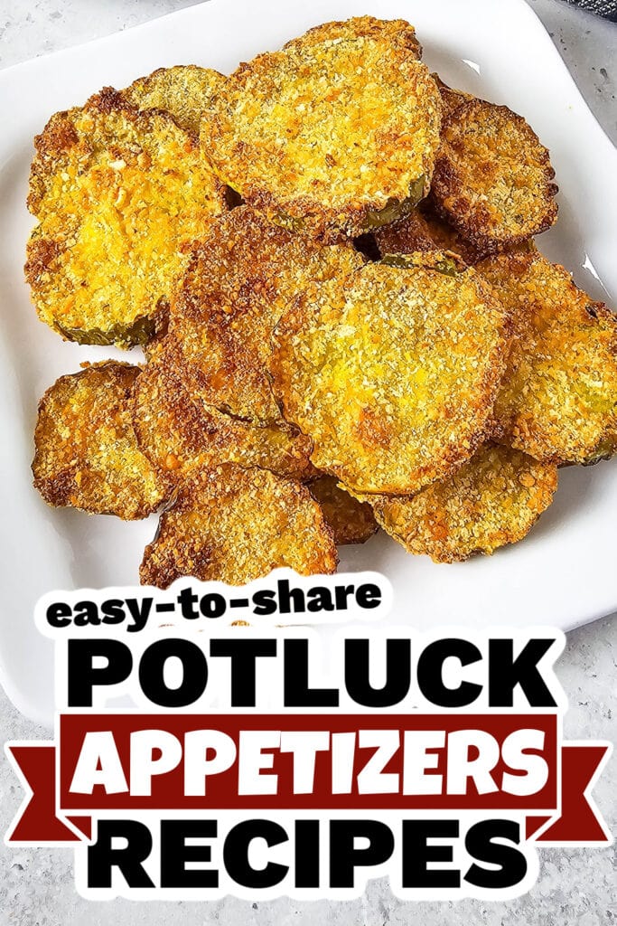 Potluck Appetizers -Air Fryer Pickle Chips
