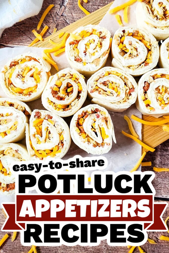Potluck Appetizers -Crack Chicken Pinwheels