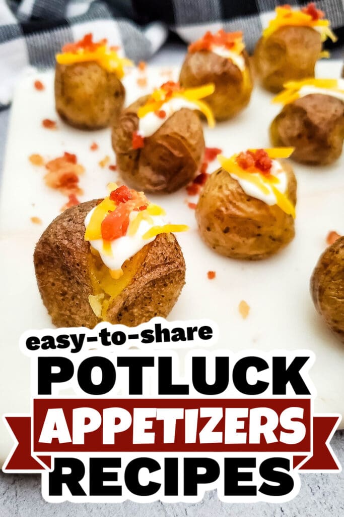 Potluck Appetizers -Loaded Mini Baked Potato Bites