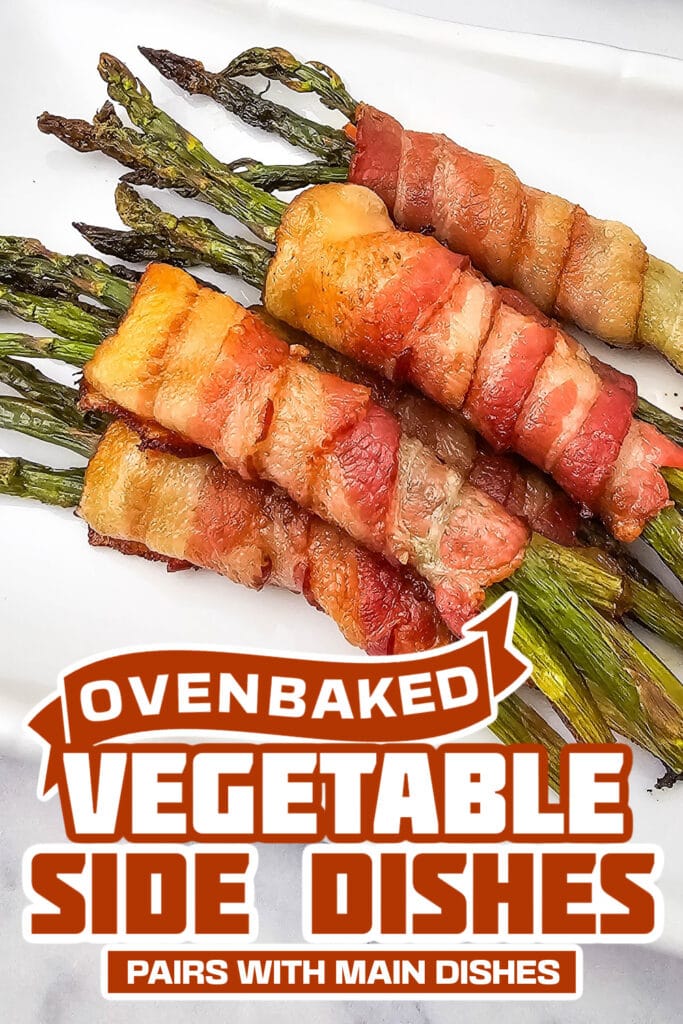 baked vegetable side dishes - Roasted Bacon Wrapped Asparagus Bundles