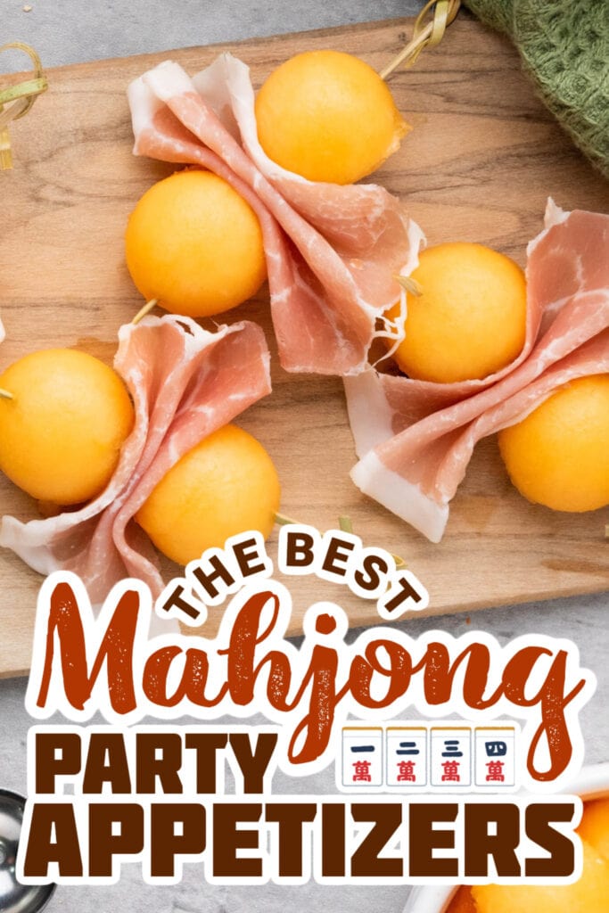 mahjong party food ideas - Cantaloupe and Prosciutto Skewers