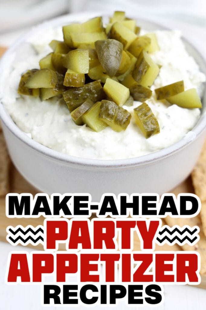 make ahead appetizer -Dill Pickle Dip