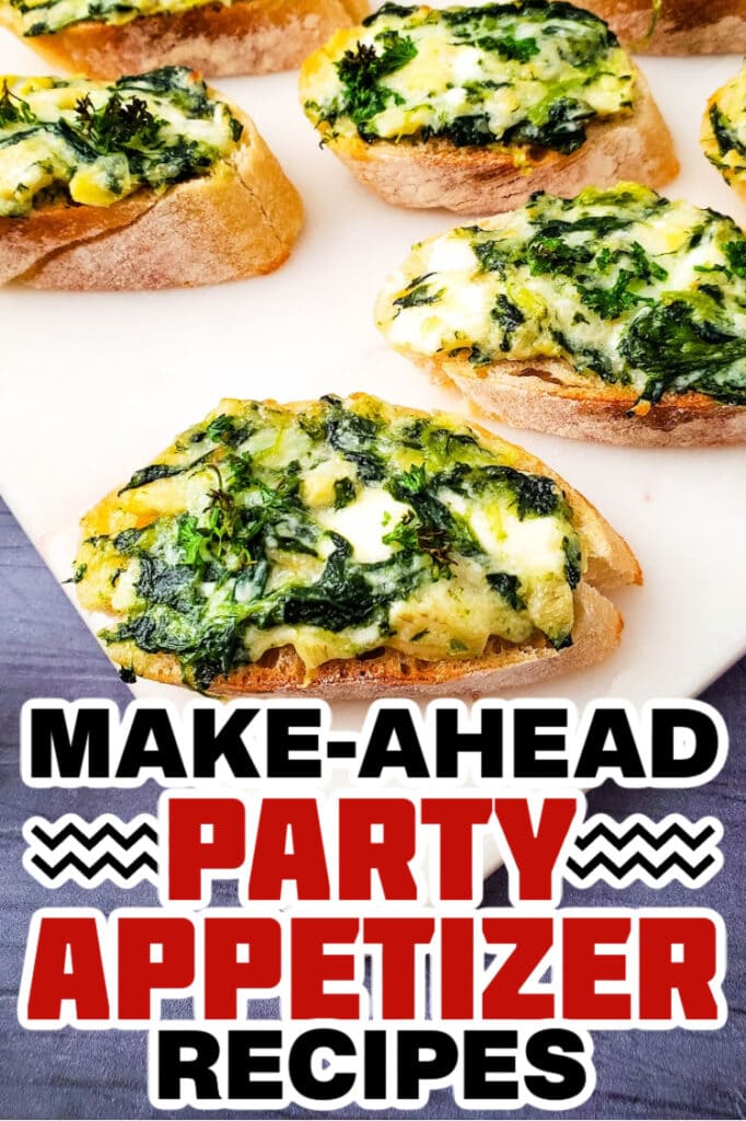 make ahead appetizer - Spinach Artichoke Crostini
