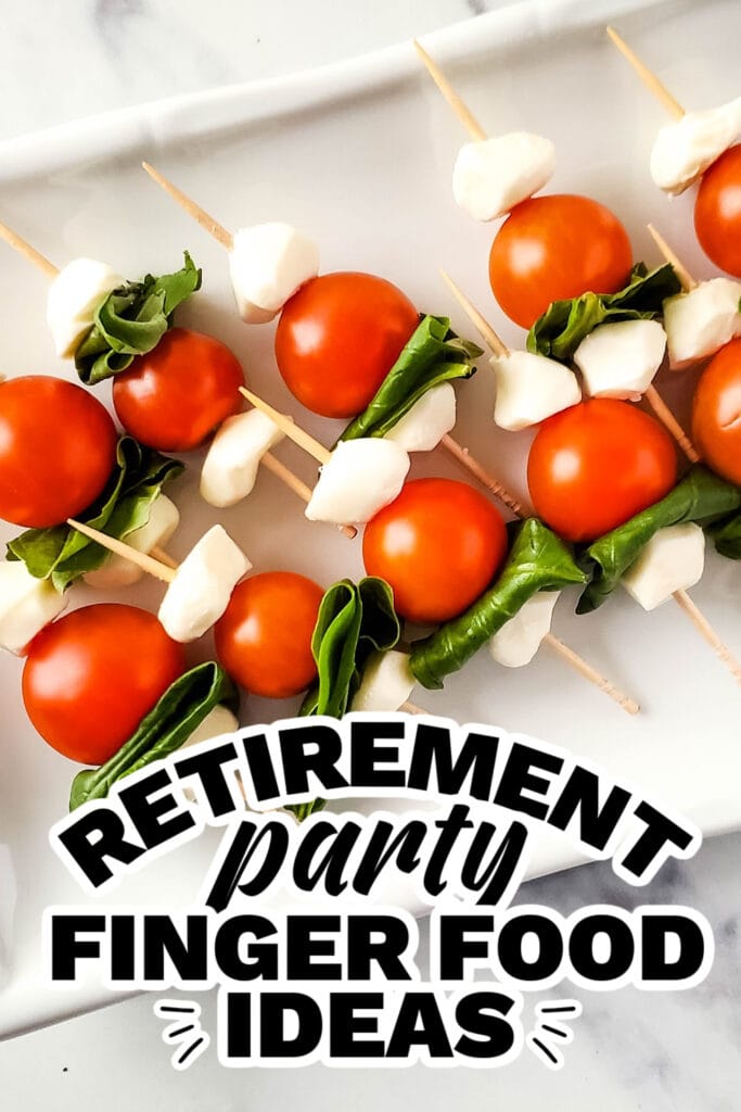 retirement party finger food ideas -Luxurious Caprese Skewers