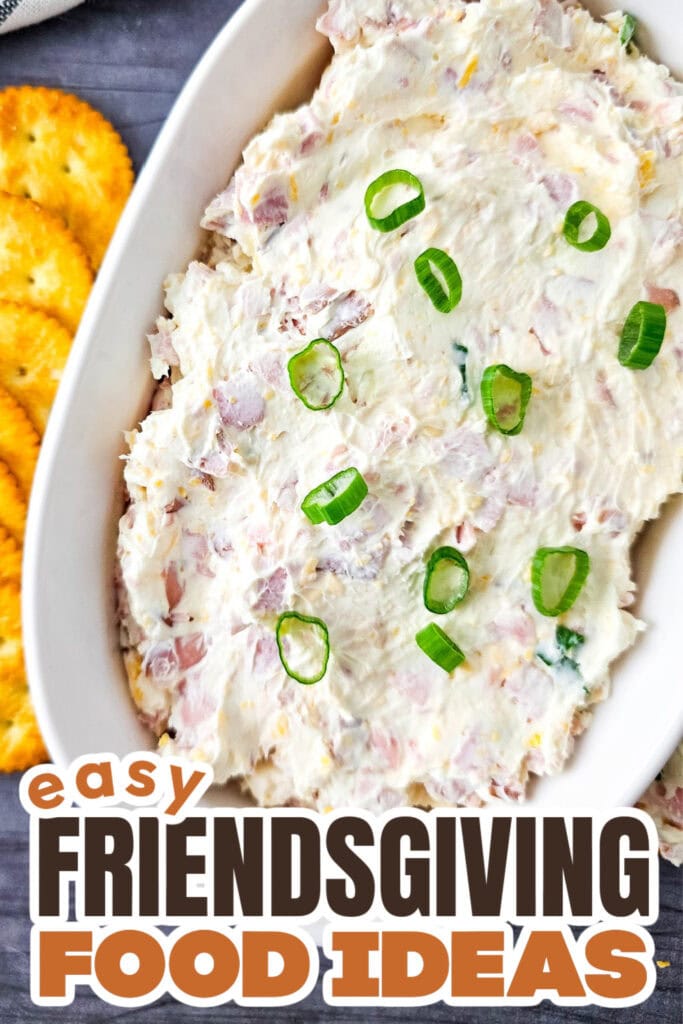 Friendsgiving Food Ideas-Cold Cheesy Ham Dip