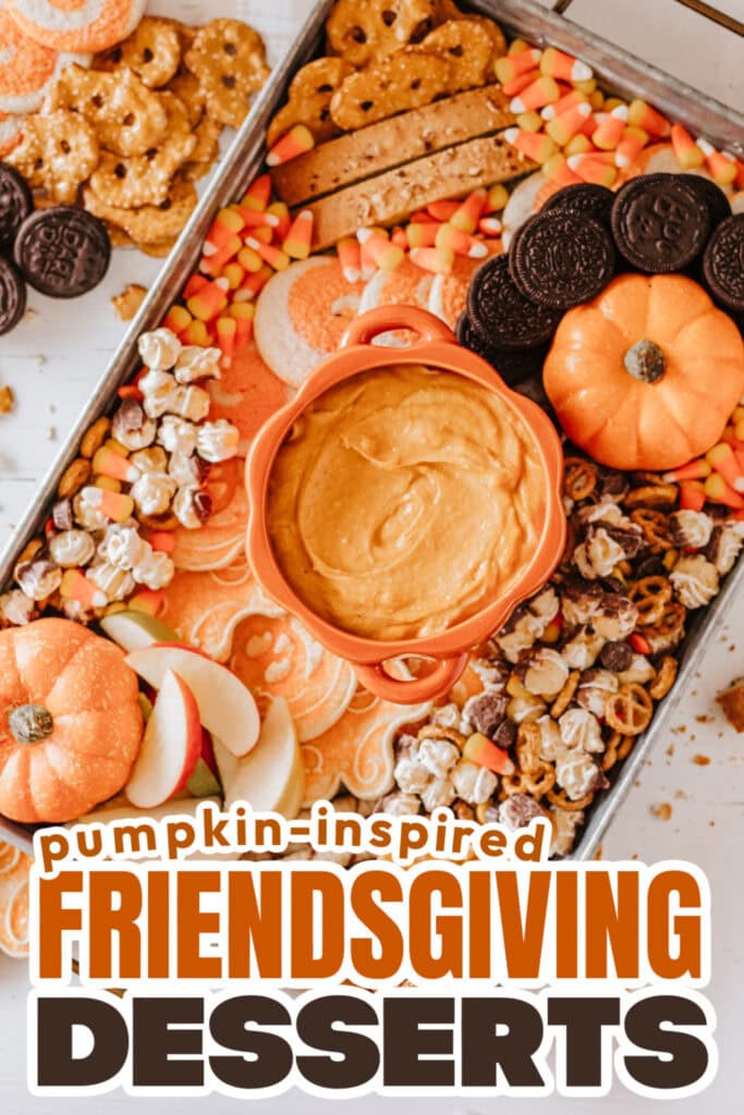 Pumpkin-Inspired Friendsgiving Dessert-Fall Charcuterie Board with Pumpkin Pie Dip