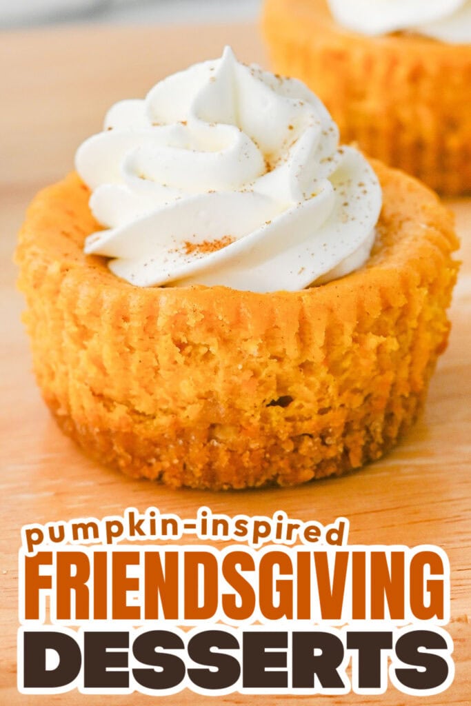 Pumpkin-Inspired Friendsgiving Dessert- Mini Pumpkin Cheesecakes