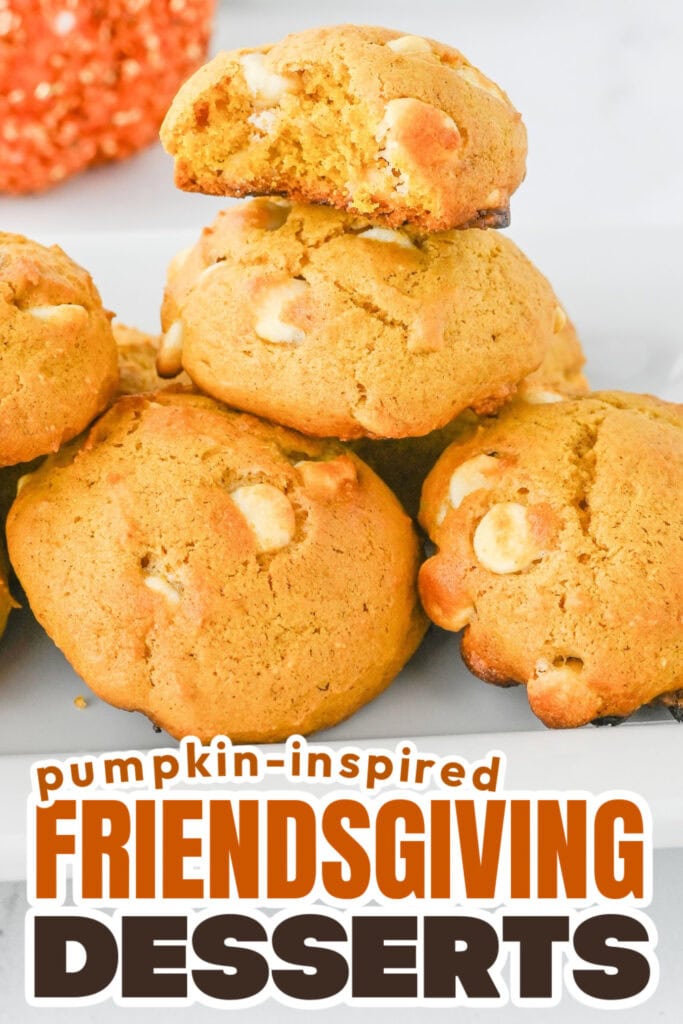 Pumpkin-Inspired Friendsgiving Dessert- Pumpkin White Chocolate Chip Cookies