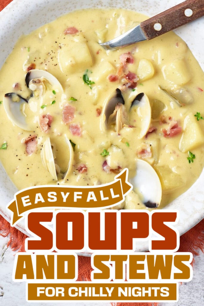 fall soups and stews -One-Pot Creamy Clam Chowder with Bacon and Potatoes