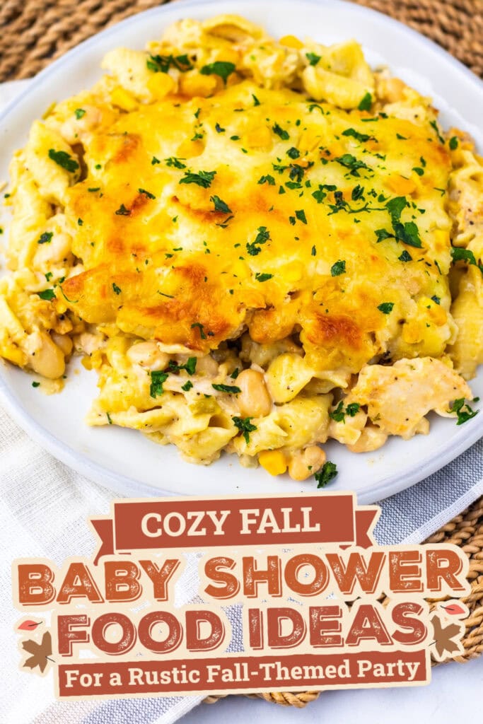 fall themed baby shower food ideas -Baked White Chicken Chili Mac and Cheese