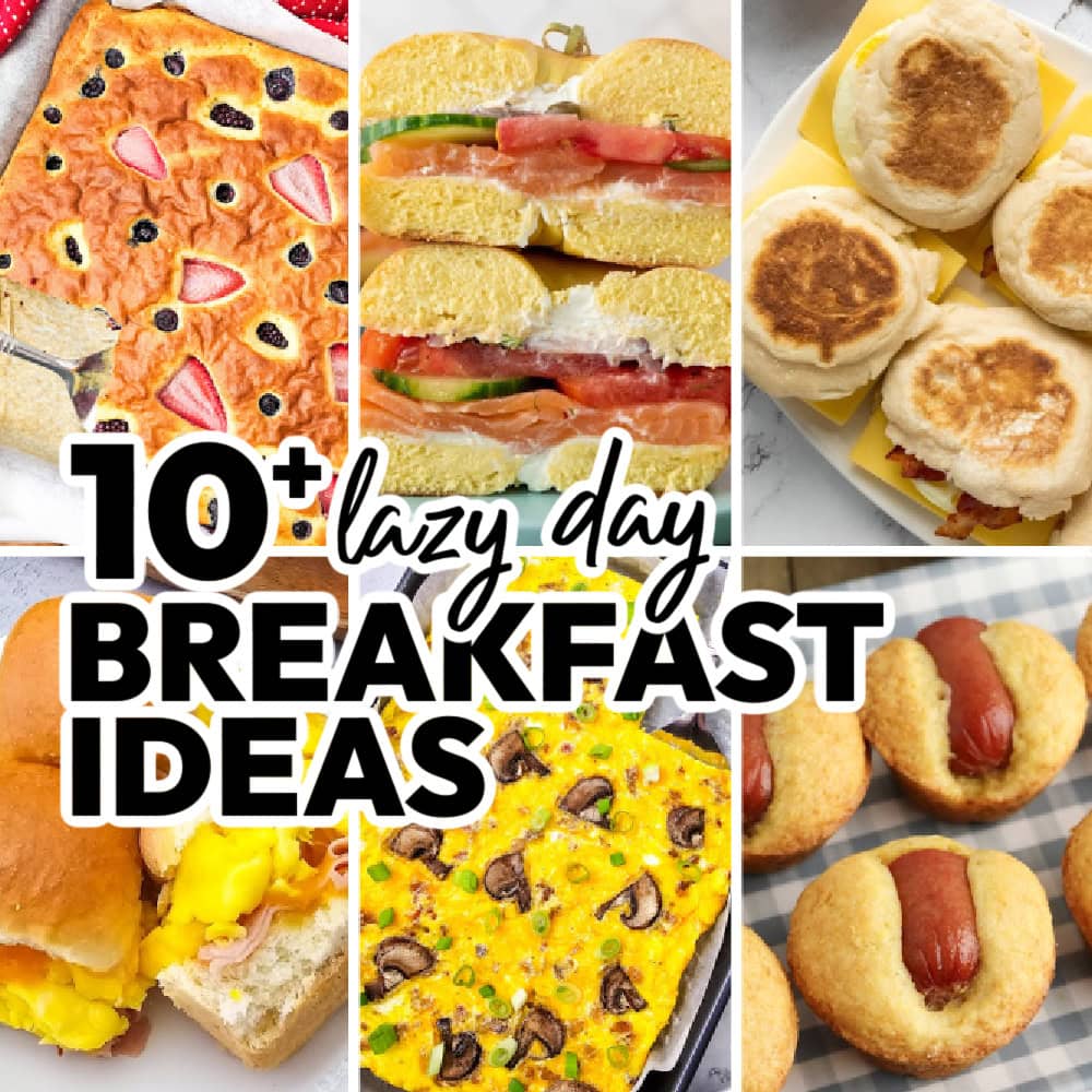 Lazy Day Breakfast Ideas to Make in No Time (or less than 30 minutes!)
