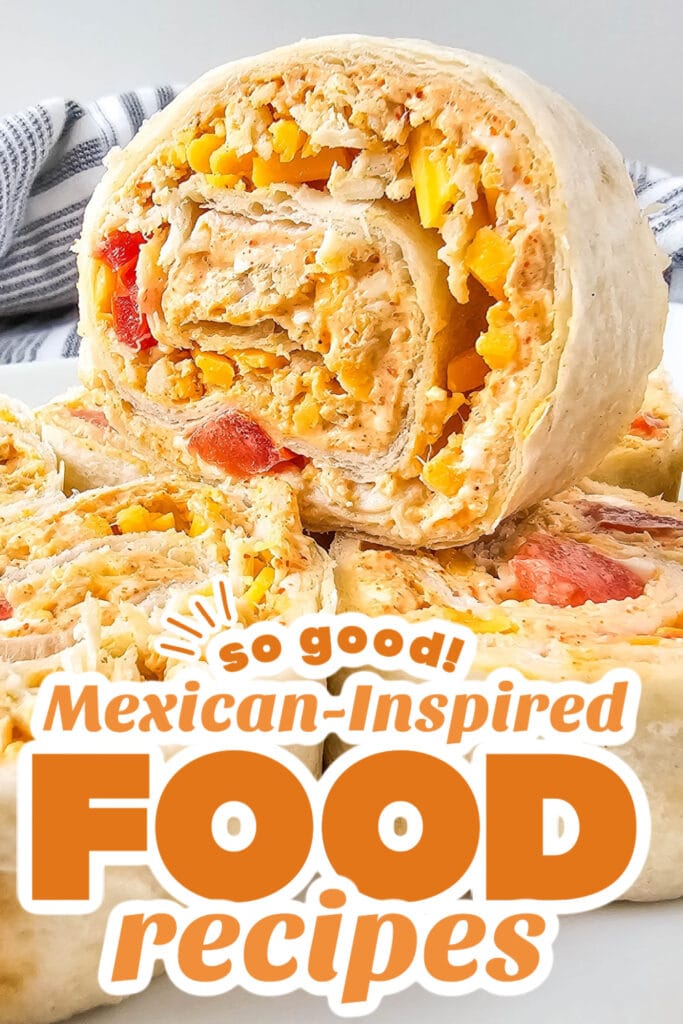 mexican-inspired food recipes - Tasty Tortilla Chicken Taco Pinwheels