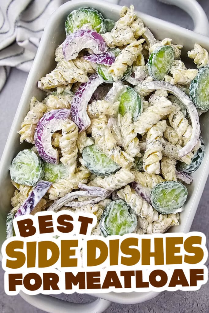 side dishes for meatloaf - Cucumber Pasta Salad