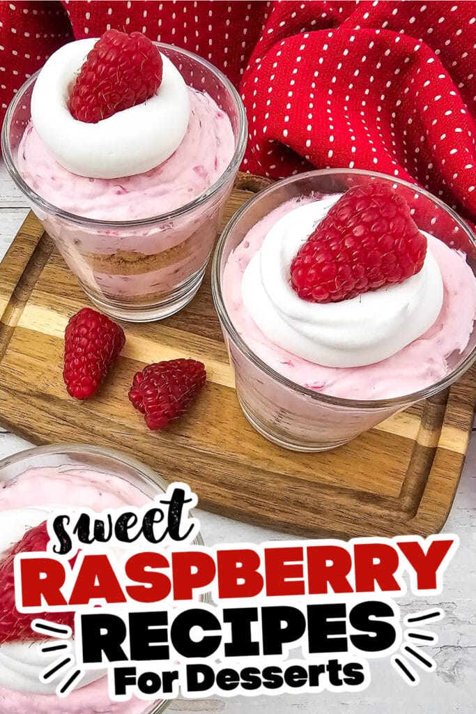 sweet raspberry recipes - Layered Raspberry Cheesecake Parfaits