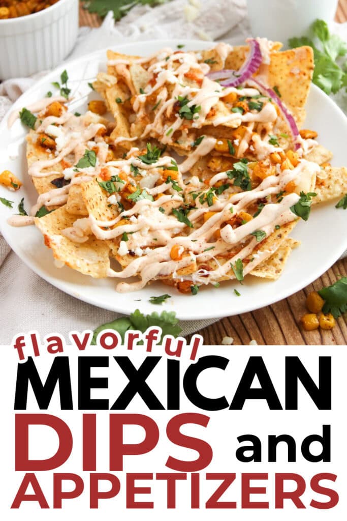 Mexican-Inspired Dips and Appetizers-Mexican Street Corn Nachos with Creamy Lime Sauce