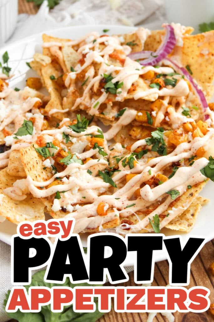 Party Food Appetizers-Mexican Street Corn Nachos with Creamy Lime Sauce