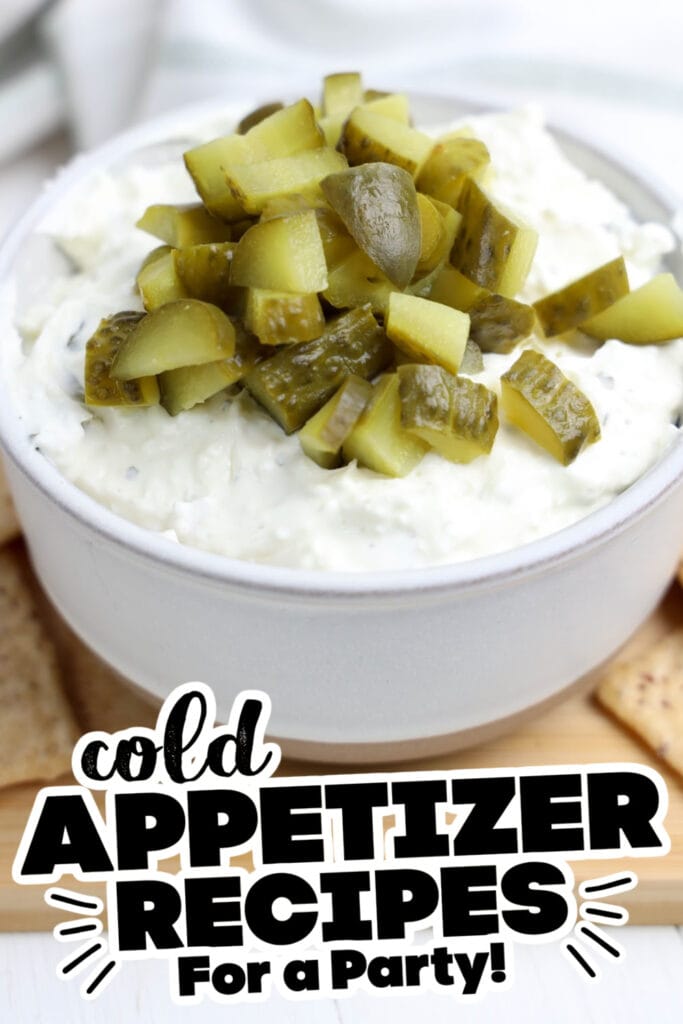 cold appetizer - Creamy Tangy Dill Pickle Dip