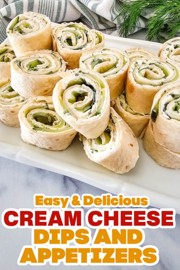 Cream Cheese Dips and Appetizers- Cucumber Dill Pinwheels